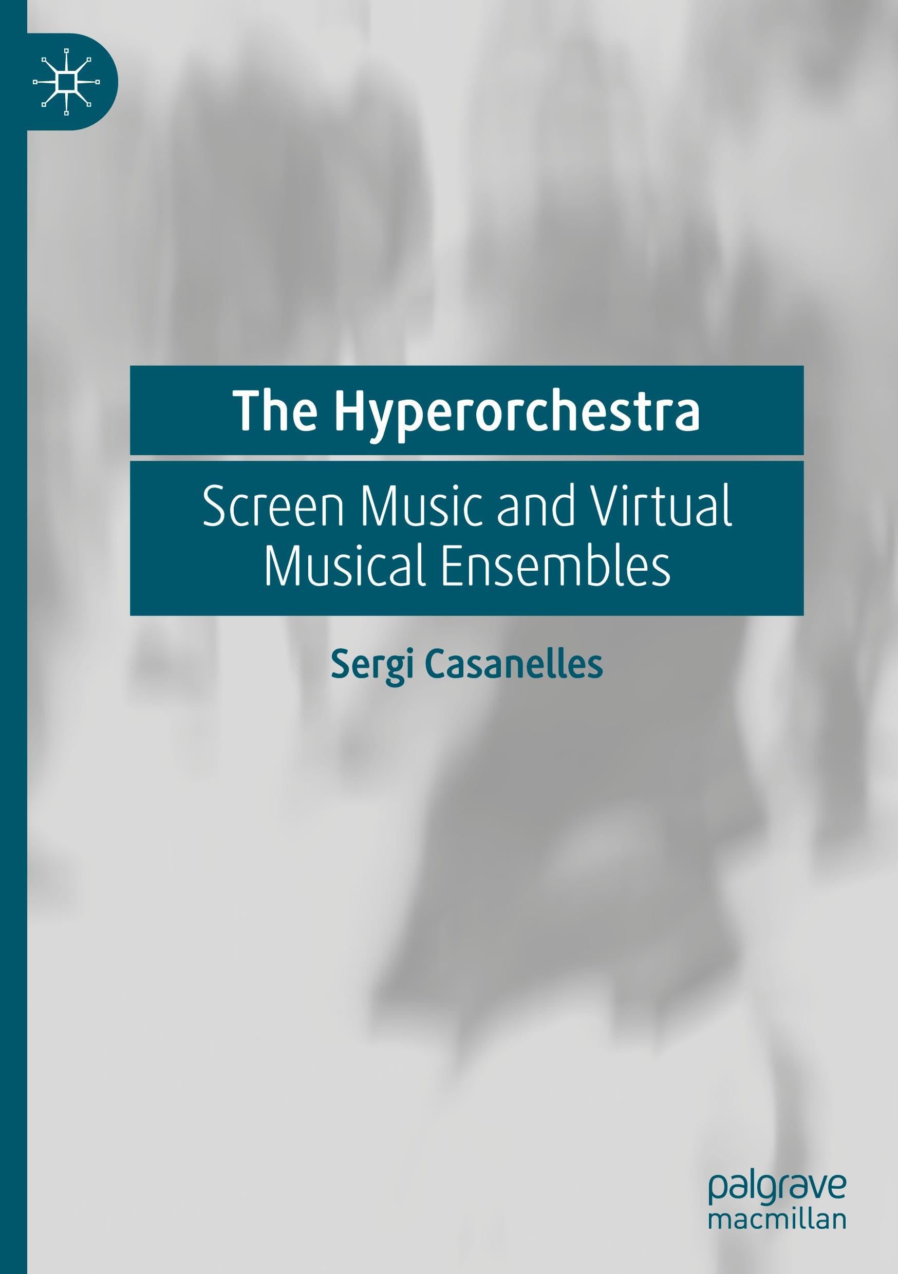 The Hyperorchestra: Screen Music and Virtual Musical Ensembles