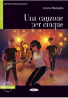 Una Canzone Per Cinque [With CD (Audio)] (Imparare Leggendo)