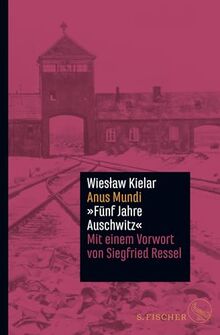 Anus Mundi: Fünf Jahre Auschwitz