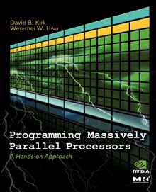 Programming Massively Parallel Processors: A Hands-On Approach (Applications of GPU Computing Series)