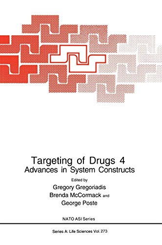 Targeting of Drugs 4: Advances in System Constructs (Nato Science Series A:, 273, Band 273)