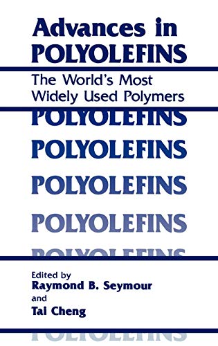Advances in Polyolefins: The World’s Most Widely Used Polymers