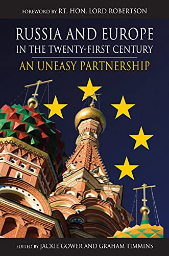 Russia and Europe in the Twenty-First Century: An Uneasy Partnership (Anthem Politics and Ir)