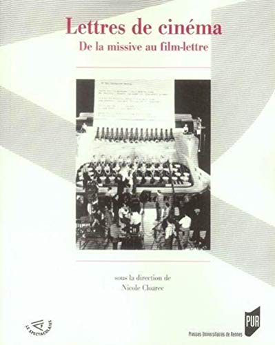 Lettres De Cinema. De La Missive Au Film Lettre