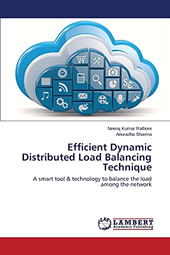 Efficient Dynamic Distributed Load Balancing Technique: A smart tool & technology to balance the load among the network