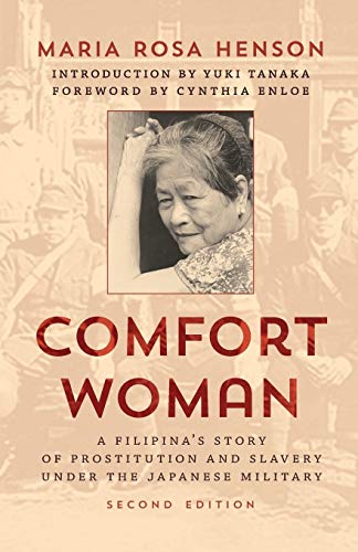 Comfort Woman: A Filipina's Story of Prostitution and Slavery under the Japanese Military, Second Edition (Asian Voices)