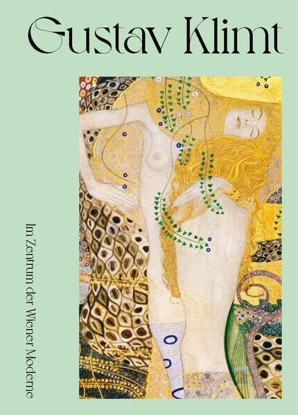 Gustav Klimt. Im Zentrum der Wiener Moderne. - Neuware