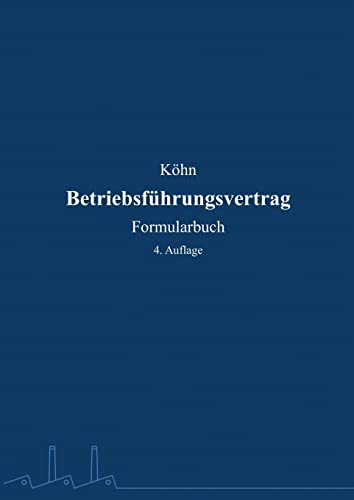 Betriebsführungsvertrag: Formularbuch