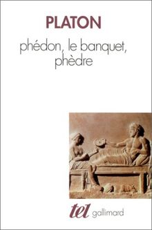 Phédon. Le Banquet. Phèdre