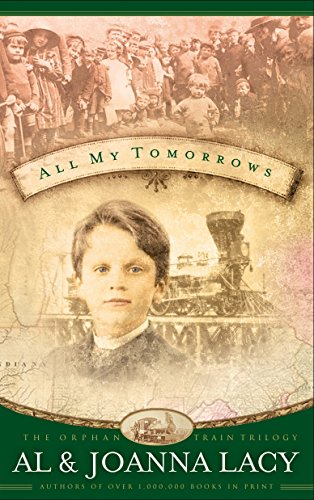 All My Tomorrows (Orphan Trains Trilogy, Band 2)