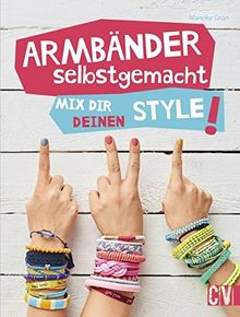 Armbänder selbstgemacht: Mix dir deinen Style!