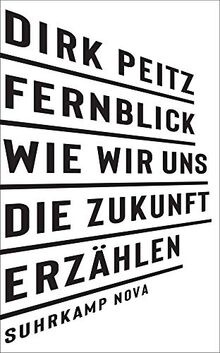 Fernblick: Wie wir uns die Zukunft erzählen (suhrkamp taschenbuch)