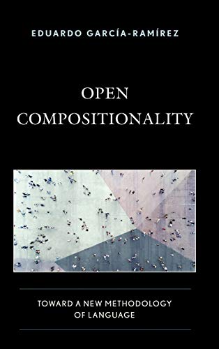 Open Compositionality: Toward a New Methodology of Language