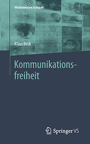 Medienwissen kompakt   Kommunikationsfreiheit - Klaus Beck Kartoniert (TB)