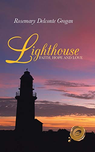Lighthouse: Faith, Hope and Love