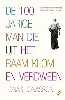 Jonasson, J: De 100-jarige man die uit het raam klom en verd