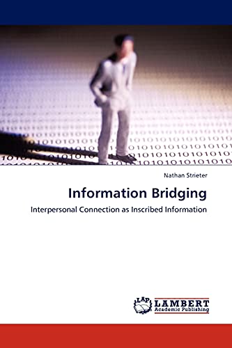 Information Bridging: Interpersonal Connection as Inscribed Information