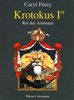 Krotokus 1er Roi Des Animaux