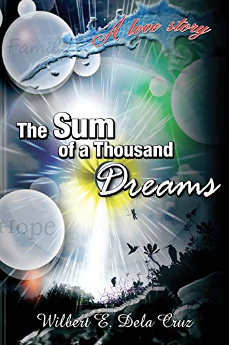 The Sum of a Thousand Dreams: A Love Story