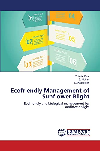 Ecofriendly Management of Sunflower Blight: Ecofriendly and biological management for sunflower blight