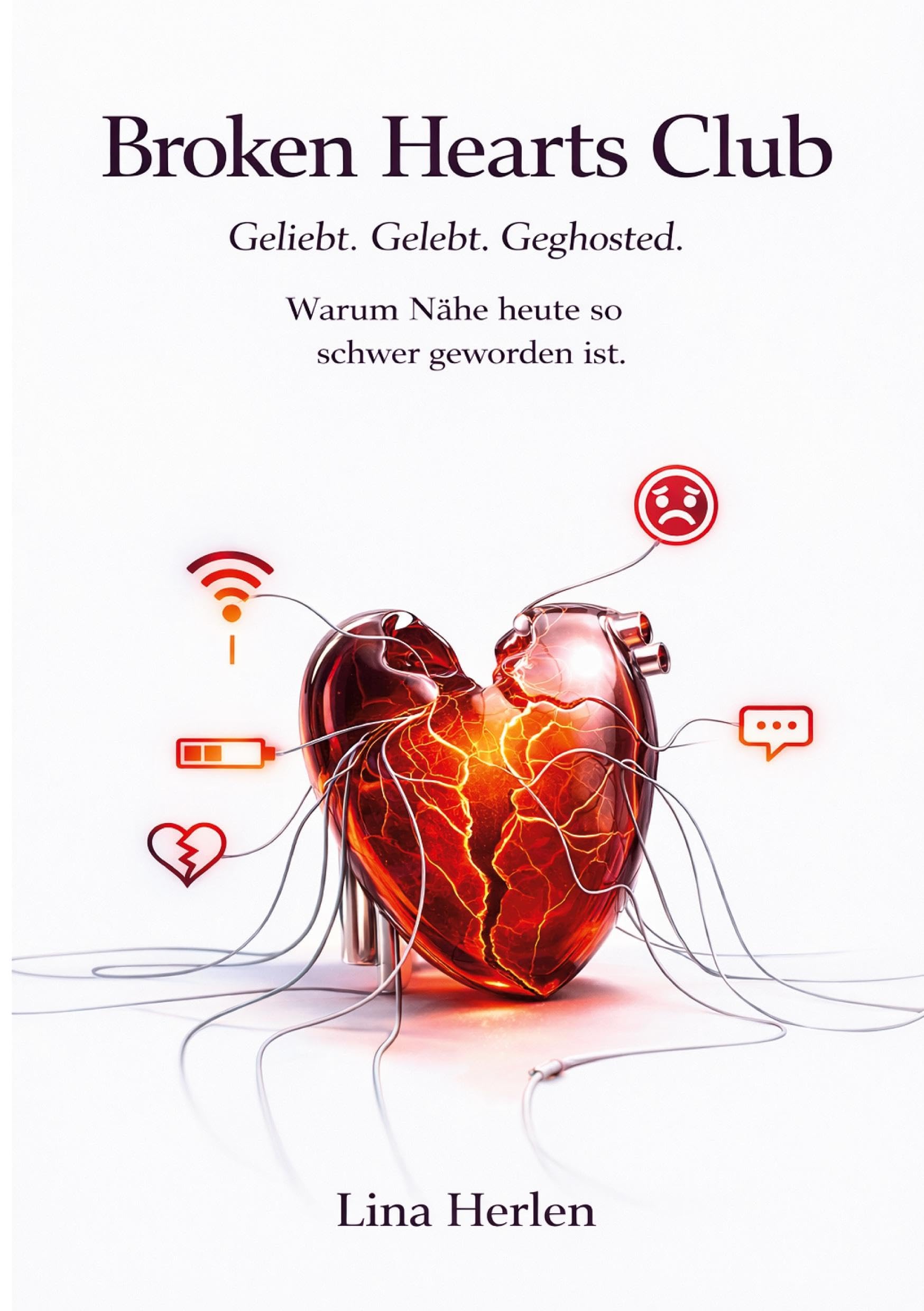 Broken Hearts Club: Geliebt. Gelebt. Geghosted.