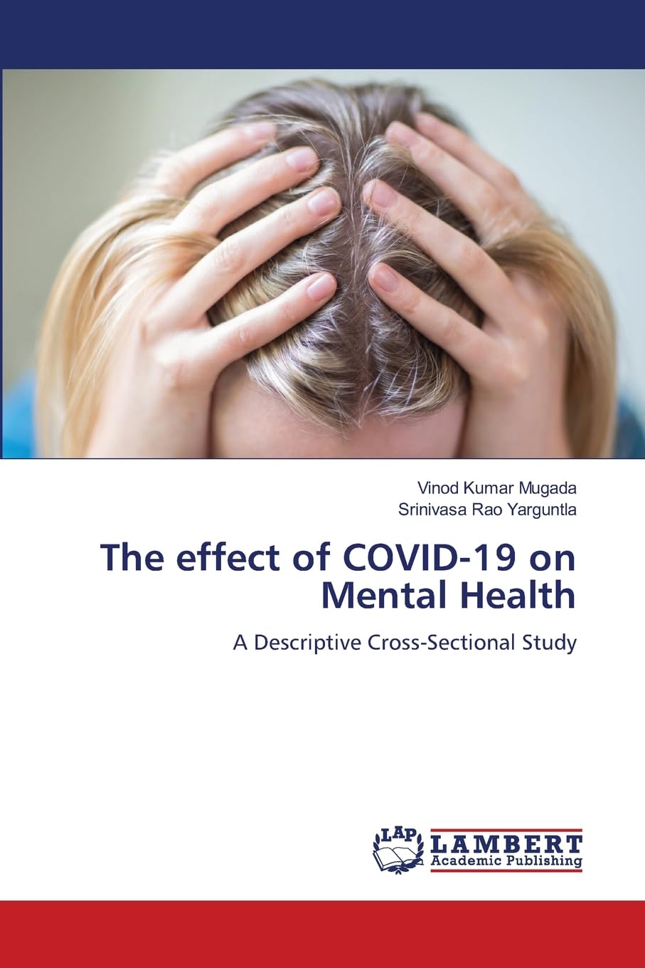 The effect of COVID-19 on Mental Health: A Descriptive Cross-Sectional Study