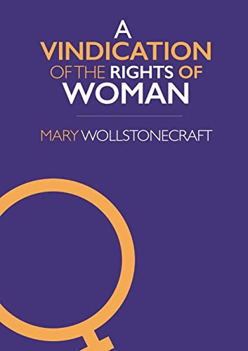 A Vindication of the Rights of Woman (Ockham Classics, Band 3)