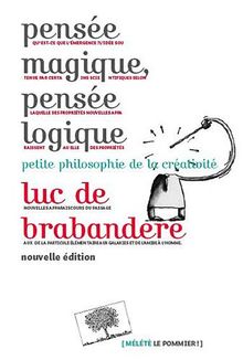 Pensée magique, pensée logique - Petite philosophie de la créativité NED