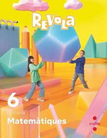 Matemàtiques. 6 Primària. Revola. Cruilla