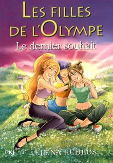 Les Filles De L Olympe Tome 6 Le Dernier Souhait De Elena Kedros