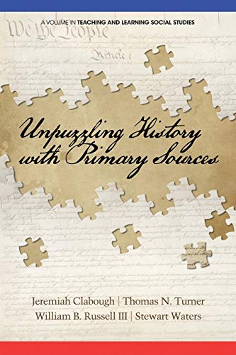 Unpuzzling History with Primary Sources (Teaching and Learning Social Studies)