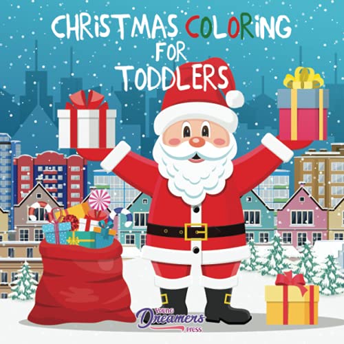 Christmas Coloring for Toddlers: Coloring Books for Kids Ages 2-4, 4-8 (Young Dreamers Press Kids Coloring Books, Band 11)