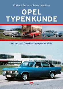 Opel Typenkunde: Mittel- und Oberklassewagen ab 1947