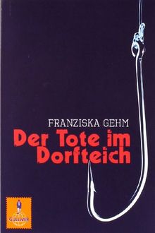 Der Tote im Dorfteich: Roman (Gulliver)