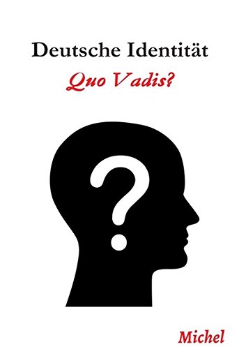 Deutsche Identität: Quo Vadis