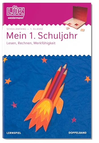 LÜK: 1. Klasse - Deutsch/ Mathematik Mein 1. Schuljahr (Doppelband) (LÜK-Übungshefte: Schulanfang)