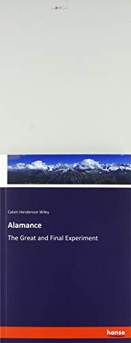 Alamance: The Great and Final Experiment