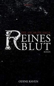 Reines Blut (Die Ascalon Saga Band 3)