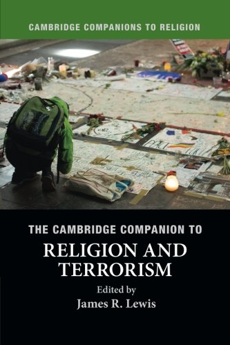 Lewis, James R. The Cambridge Companion To Religion And Terrorism (Cambridge Companions To Religion)