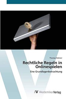 Rechtliche Regeln in Onlinespielen: Eine Grundlagenbetrachtung