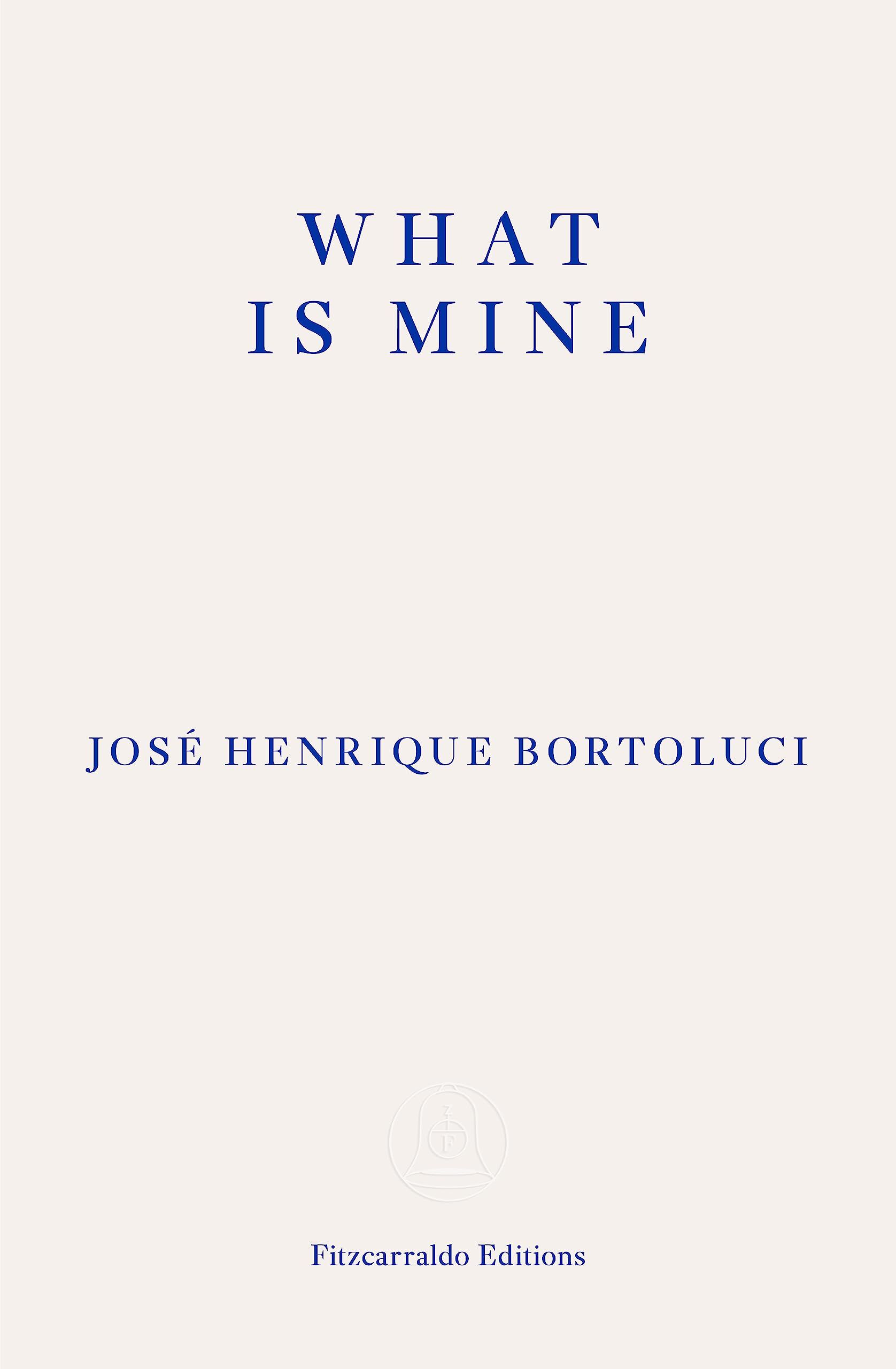 Bortoluci, José Henrique What Is Mine