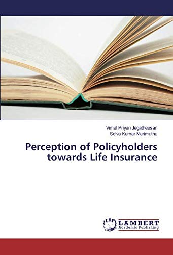 Perception of Policyholders towards Life Insurance