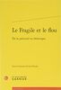 Le Fragile Et Le Flou: De La Precarite En Rhetorique (Rhetorique, Stylistique, Semiotique, Band 5)