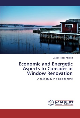 Economic and Energetic Aspects to Consider in Window Renovation: A case study in a cold climate