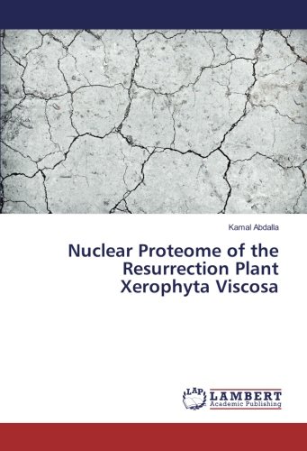 Nuclear Proteome of the Resurrection Plant Xerophyta Viscosa