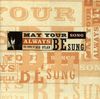 May Your Song Always Be Sung-