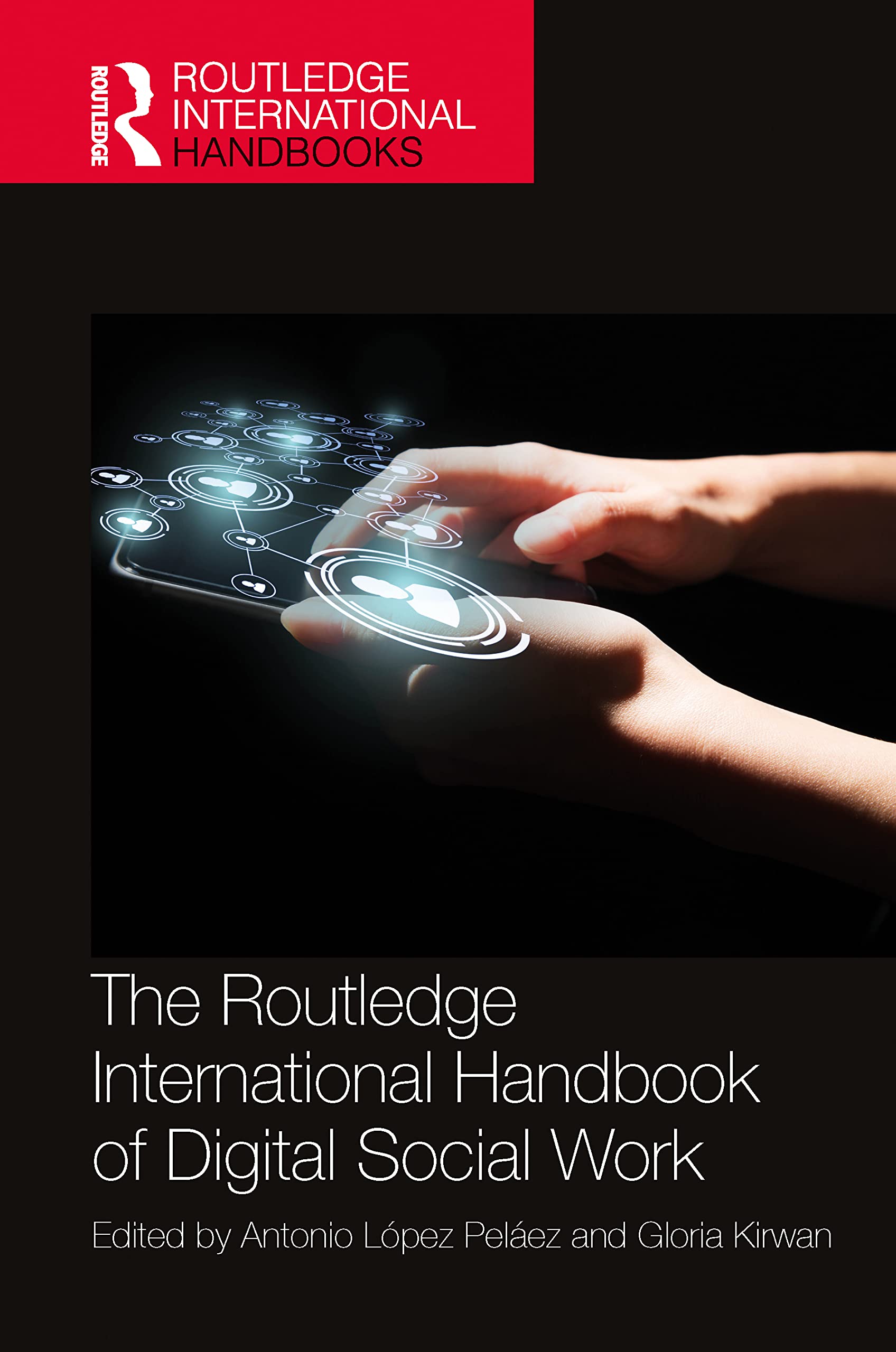 The Routledge International Handbook of Digital Social Work (Routledge International Handbooks)