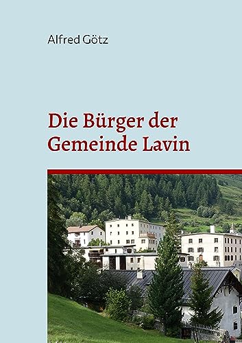 Die Bürger der Gemeinde Lavin: und deren Nachkommen bis 1922