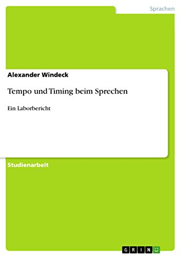 Tempo und Timing beim Sprechen: Ein Laborbericht