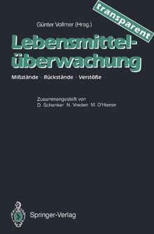 Lebensmittel-überwachung - transparent: Mißstände - Rückstände - Verstöße
